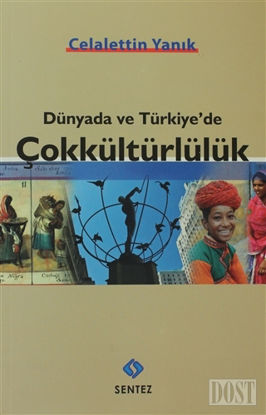 Dünyada ve Türkiye’de Çokkültürlülük